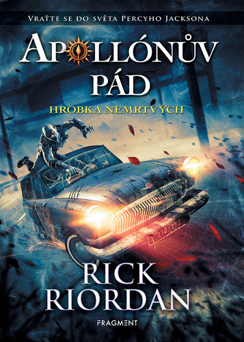 Kniha Apollónův pád - Hrobka nemrtvých - Rick Riordan