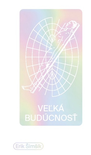 Kniha Veľká budúcnosť - Erik Šimšík