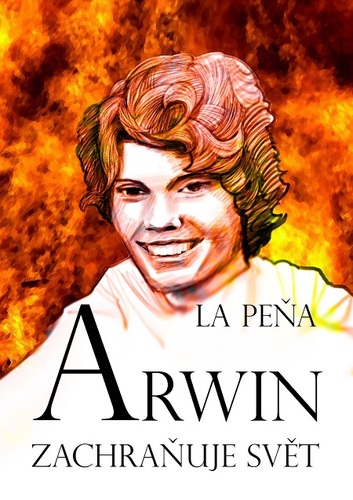 Arwin zachraňuje svět - Matt de la Pena