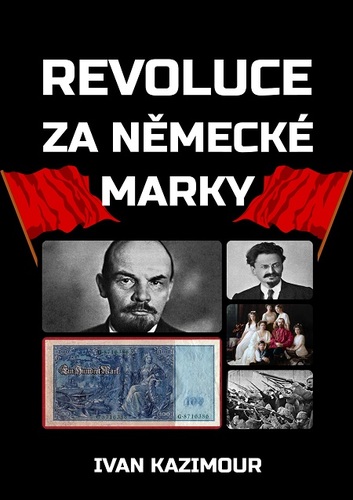 Revoluce za německé marky - Ivan Kazimour