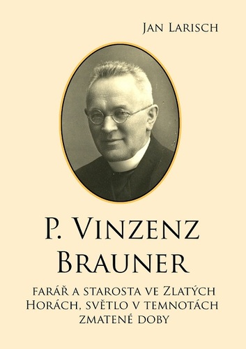 Kniha P. Vinzenz BRAUNER - Jan Larisch