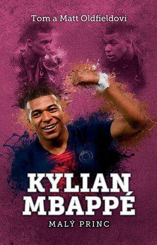 Kniha Kylian Mbappe - Tom Oldfield