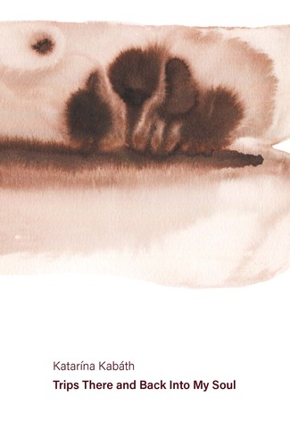 Kniha Trips There And Back To My Soul - Katarína Kabáth