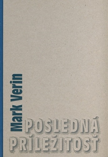 Posledná príležitosť - Mark Verin