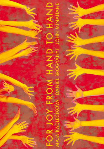 For Joy From Hand To Hand - Maja Kadlečiková,Daniel Brogyányi,John Minahane