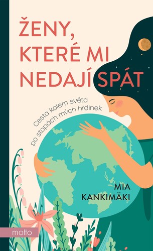 Kniha Ženy, které mi nedají spát - Mia Kankimäki