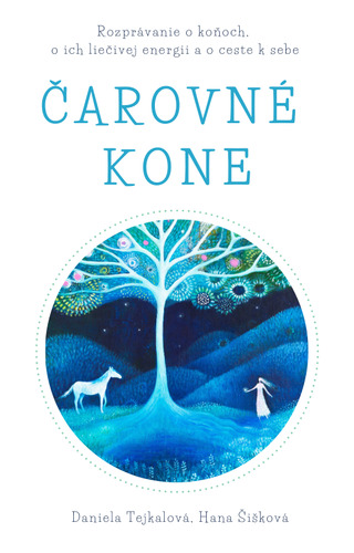 Kniha Čarovné kone - Daniela Tejkalová,Hana Šišková