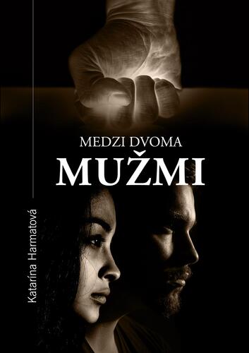 Kniha Medzi dvoma mužmi - Katarína Harmatová