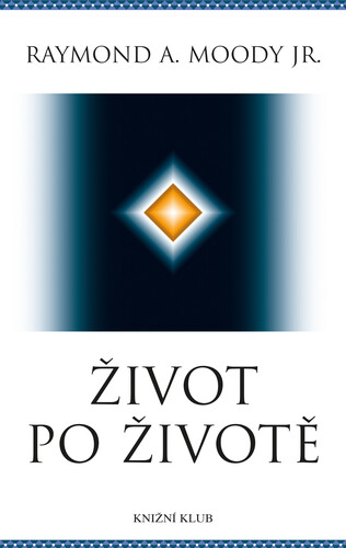 Život po životě - Raymond A. Moody