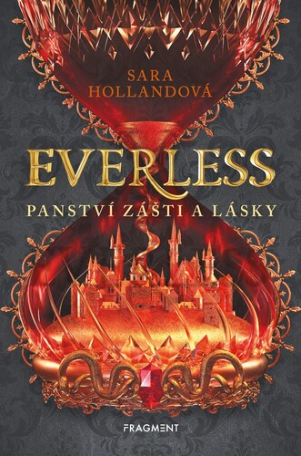 Kniha Everless - Panství zášti a lásky - Sara Hollandová
