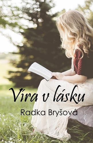 Kniha Víra v lásku - Radka Bryšová