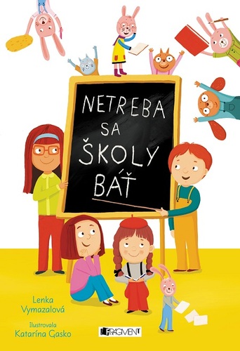 Kniha Netreba sa školy báť - Lenka Vymazalová