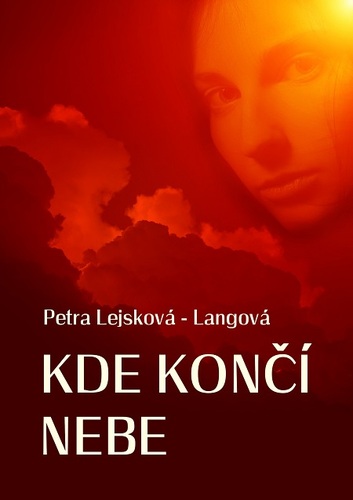 Kniha Kde končí nebe - Petra Lejsková-Langová