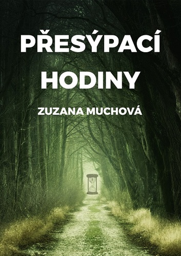 Přesýpací hodiny - Zuzana Muchová