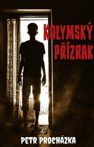 Kniha Kolymský přízrak - Petr Procházka