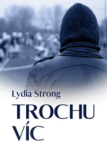 Kniha Trochu víc - Lydia Strong