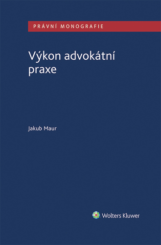 Kniha Výkon advokátní praxe - Jakub Maur