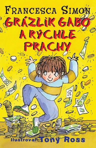 Kniha Grázlik Gabo a rýchle prachy - Francesca Simon