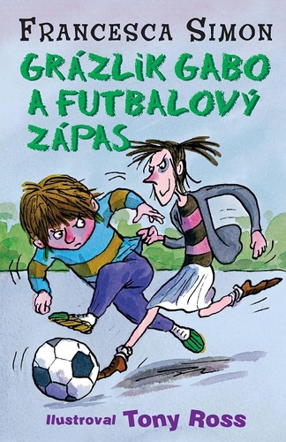 Kniha Grázlik Gabo a futbalový zápas - Francesca Simon