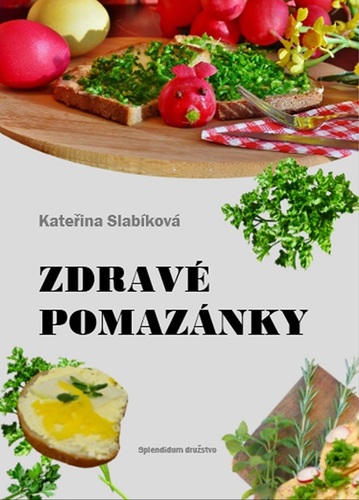 Kniha Zdravé pomazánky - Kateřina Slabíková