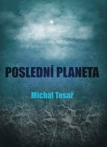 Kniha Poslední planeta - Michal Tesař