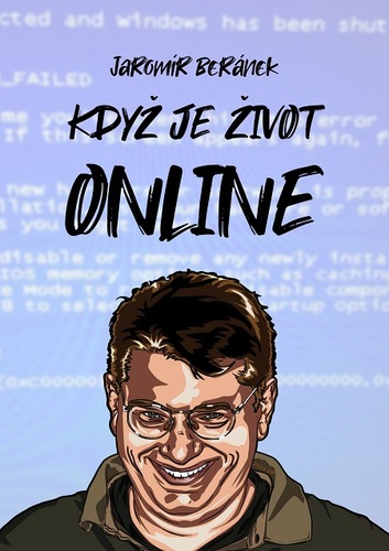 Kniha Když je život online - Jaromír Beránek