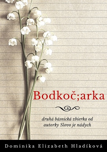 Kniha Bodkoč;arka - Dominika Elizabeth Hladíková
