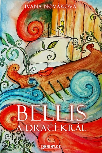 Kniha Bellis a dračí král - Ivana Nováková