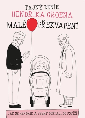 Kniha Malé překvapení: Tajný deník Hendrika Groena - Hendrik Groen