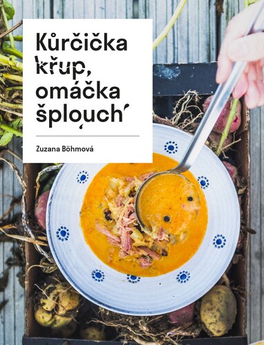 Kniha Kůrčička křup, omáčka šplouch - Zuzana Böhmová