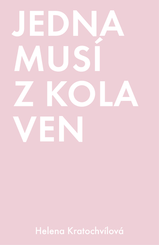 Kniha Jedna musí z kola ven - Helena Kratochvílová