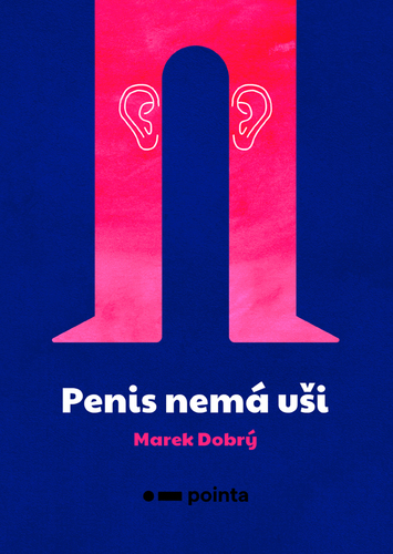 Kniha Penis nemá uši - Marek Dobrý