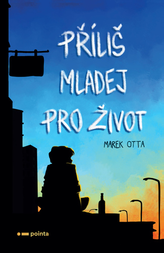 Kniha Příliš mladej pro život - Marek Otta