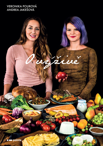 Kniha O výživě - Andrea Jakešová a Veronika Pourová