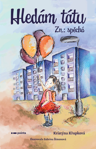 Kniha Hledám tátu Zn.: spěchá - Kristýna Křupková