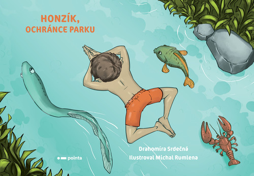 Honzík, ochránce parku / Johnny, the Protector of the Park - Drahomíra Srdečná