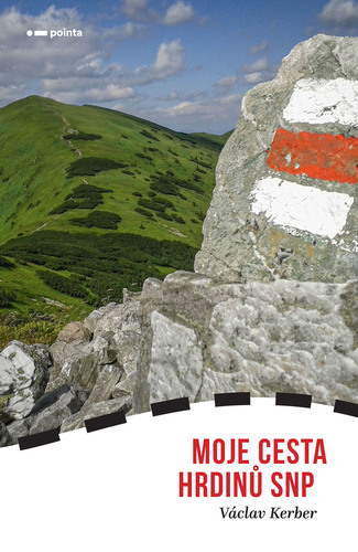 Kniha Moje Cesta hrdinů SNP - Václav Kerber