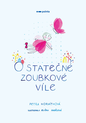 Kniha O statečné zoubkové víle - Petra Horváthová