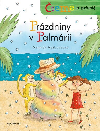 Kniha Čteme s radostí: Prázdniny v Palmárii - Dagmar Medzvecová