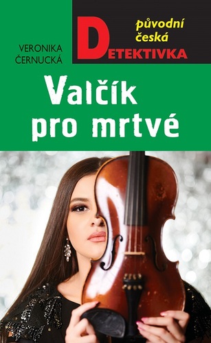 Kniha Valčík pro mrtvé - Veronika Černucká