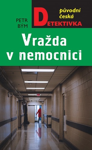 Kniha Vražda v nemocnici - Petr Bým