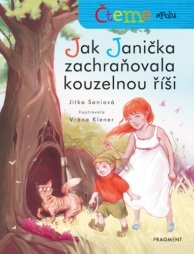 Čteme spolu – Jak Janička zachraňovala kouzelnou říši - Jitka Saniová