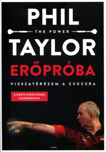 Kniha Erőpróba - Visszatérésem a csúcsra - Phil Taylor