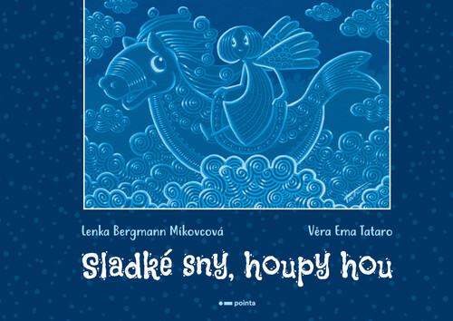 Kniha Sladké sny, houpy hou - Lenka Bergmann Míkovcová