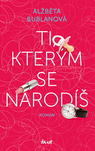 Kniha Ti, kterým se narodíš - Alžběta Bublanová