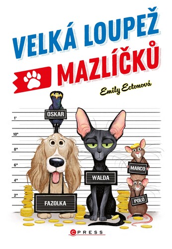 Kniha Velká loupež mazlíčků - Emily Ectonová