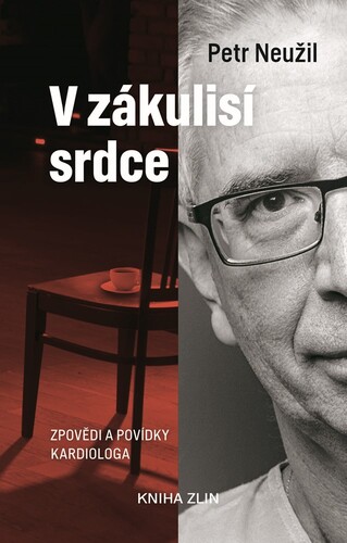 Kniha V zákulisí srdce - MUDr. Petr Neužil