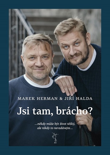 Kniha Jsi tam, brácho? - Marek Herman,Jiří Halda
