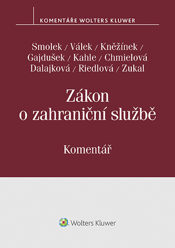 Zákon o zahraniční službě. Komentář - Martin Smolek,Petr Válek a Jan Kněžínek