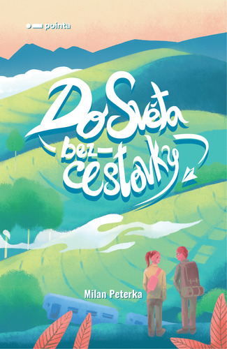Kniha Do světa bez cestovky - Milan Peterka